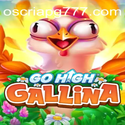 Explorando o GoHighGallina: O Novo Fenômeno dos Jogos Online